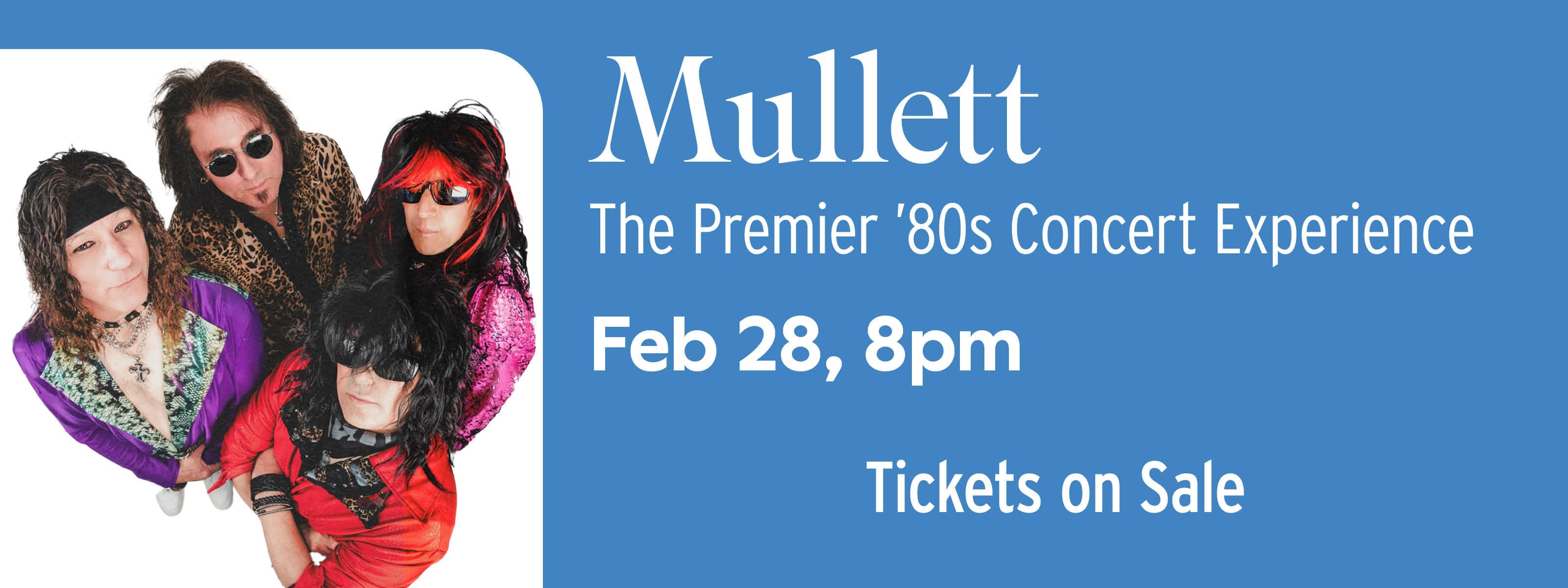 Mullett: The Premier ’80s Concert Experience